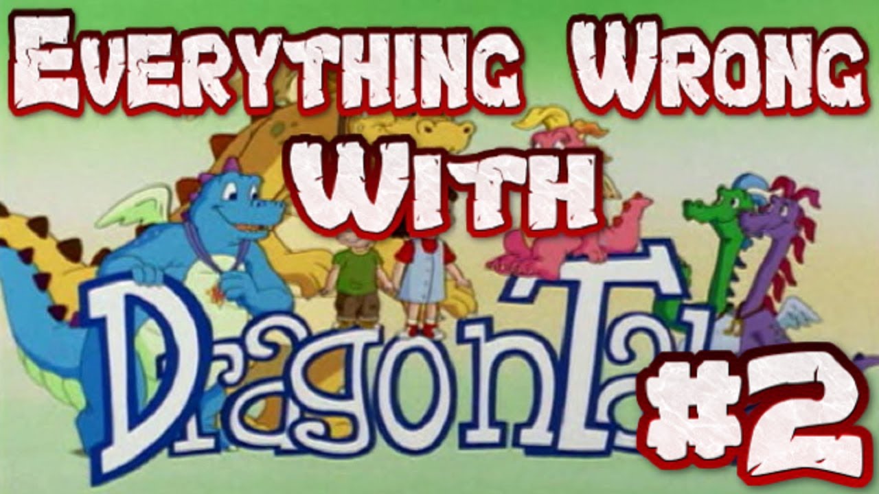 Everything Wrong With Dragon Tales (Episode 2)