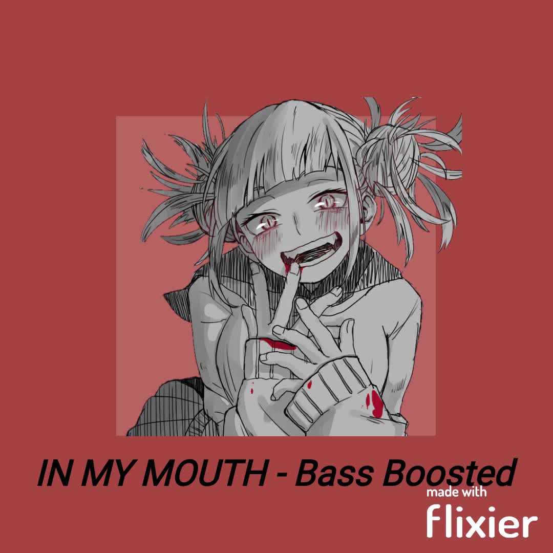 IN MY MOUTH - Bass Boosted