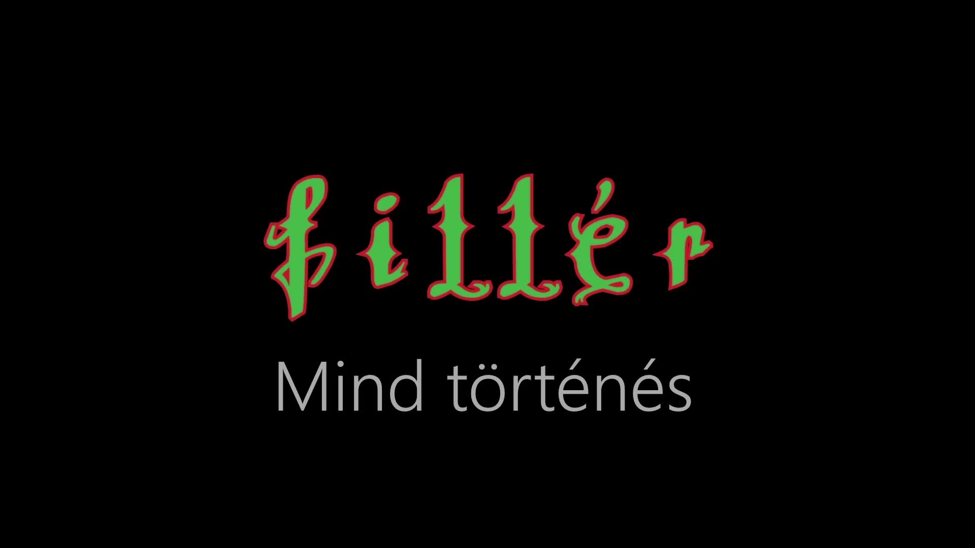 Fillér ¦ Mind történés (Hivatalos Audió)