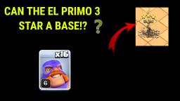 CAN THE EL PRIMO 3 STAR A BASE IN WAR LEAGUE!? - Clash of Clans