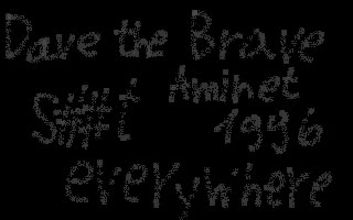 Dave the Brave - s##t everywhere