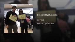 Lil Float - Erectile Dysfunction