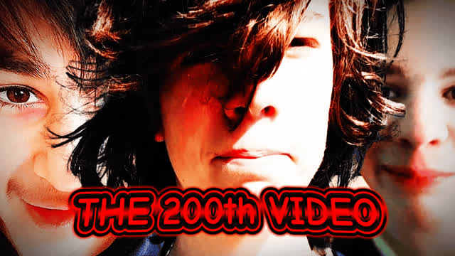 the 200th video