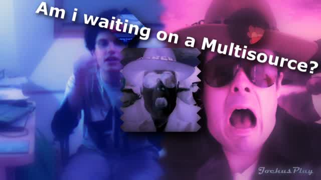 Am i waiting on a Multisource?