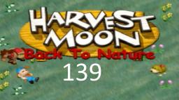 Let´s Play Harvest Moon: Back To Nature ★ 139 ★ Tschuldigung fürs brüllen