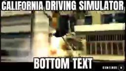 CALIFORNIA DRIVING SIMULATOR