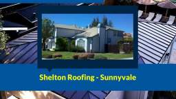 Best Roofers in Sunnyvale CA - Shelton Roofing (408) 837-0388