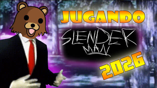 jugando (SLENDER MAN EN PLENO 2026) /s4ntu