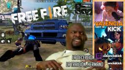 FREE FIRE - LA DECEPCION, LA TRAICION HERMANO | ValenciaKick