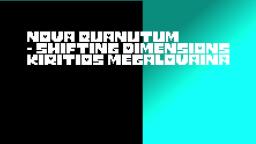 Nova Quantum - Shifting Dimensions (Kirito's Megalovania)