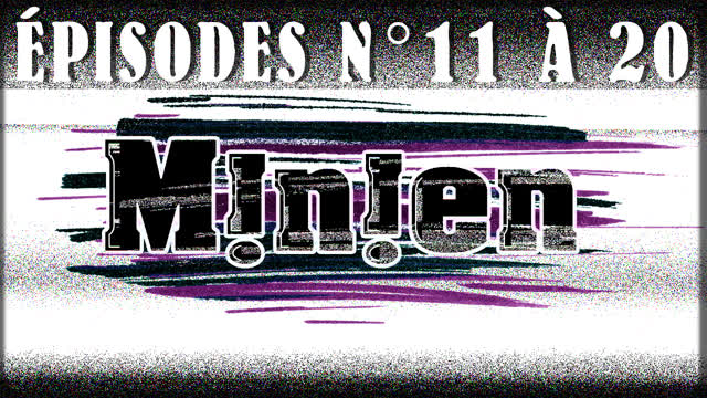 M!n!en - Épisodes n°11 à 20 (Remastérisés)