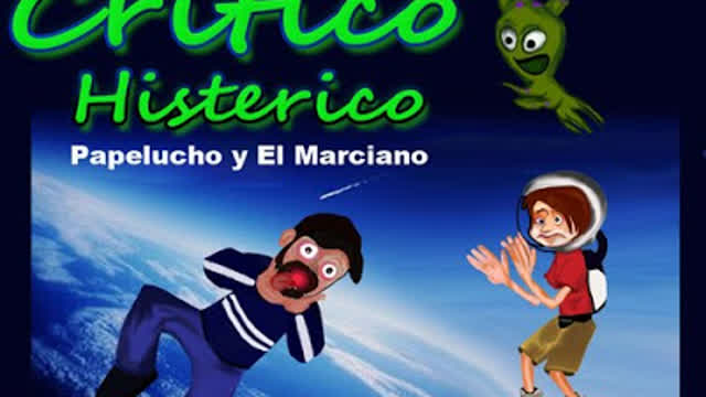 CRÍTICO HISTÉRICO - Papelucho y el marciano CRÍTICO HISTÉRICO - Papelucho y el marciano