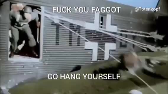 FUCK YOU FAGGOT GO HANG YOURSELF