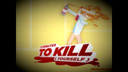 5 Minutes To Kill Yourself OST. Instructions!!!