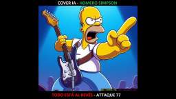 [COVER IA] Todo está al revés - Homero Simpson (Attaque 77)