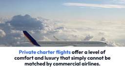 The Benefits of Using a Private Charter Flight Service for Business and Personal Travel