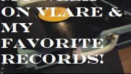 My Week On Vlare & Some Of My Favorite Vinyl Records I Own