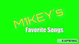 M1KEYs Favorite Songs