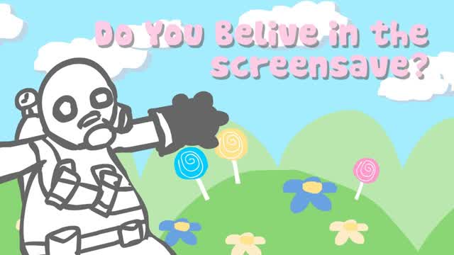 Do You Believe in the Screensaver? (2013)