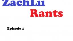 ZachLii Rants - Episode 1 - Mike Martin aka DaddyOFive