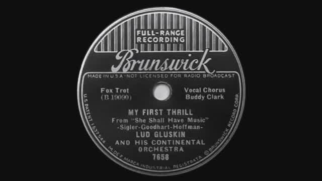 My First Thrill — Lud Gluskin And His Continental Orchestra (1936)