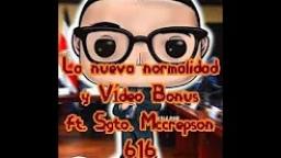 Hablando sobre La Nueva Normalidad + Vídeo Bonus ft. Sgto Mccrepson 616