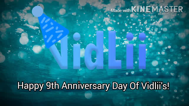 Happy 9th Anniversary Of VidLii's! Logo & Animations! Happy 9th Anniversary Of VidLii's! Logo & Animations!