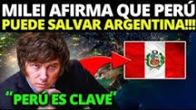 JAVIER MILEI AFIRMA 👉 PERÚ 🇵🇪 es CLAVE para evitar la CATÁSTROFE ARGENTINA 🇦🇷