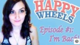 IM BACK...AND GAMING!! Happy Wheels #1 - w Facecam