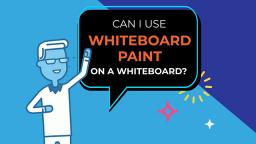 CAN I USE WHITEBOARD PAINT ON A WHITEBOARD?