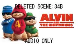 Alvin and the Chipmunks 2007 Deleted Scene Audio Only