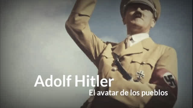 Adolf Hitler - El avatar de los pueblos Adolf Hitler - El avatar de los pueblos
