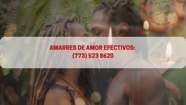 Amarres de Amor Chicago - Llámanos: 773 523 8620