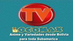 LocomaxTv Bolivia Anime 2022