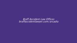 Car Injury Lawyers Arcadia CA - Braff Accident Law Offices (626) 538-5779