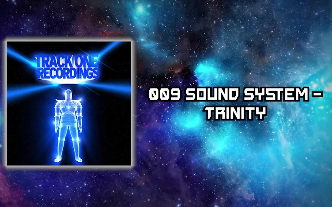 009 Sound System - Trinity 009 Sound System - Trinity
