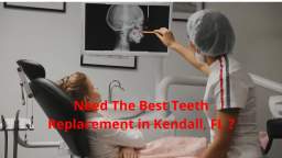 Miami Dental Group - #1 Certified Teeth Replacement in Kendall, FL