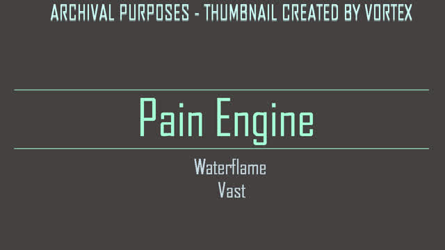 Pain Engine - Waterflame Pain Engine - Waterflame