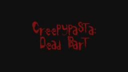 Creepypasta: Dead Bart
