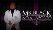 No Al Aborto (Audio)- Mr Black El Presidente