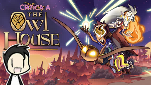 Loquendo - Critica a The Owl House: La Serie mas HOMOSEXUAL de Disney