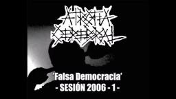 ATROFIA CEREBRAL – ‘Falsa Democracia’ (Sesión 2006-1)