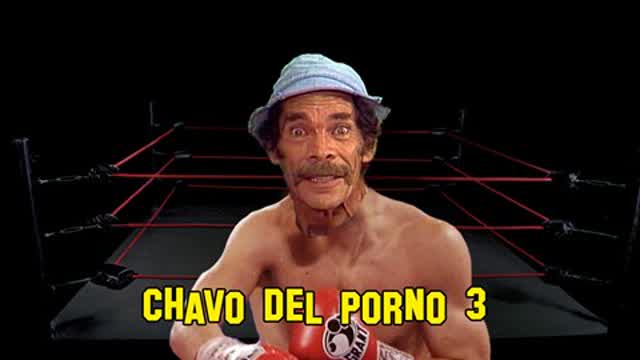 EL CHAVO DEL P0RN0 3 - CLASES DE BOXEO (2011)