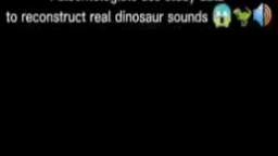 real dinosaur sound