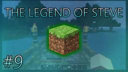 The Legend of Steve: #9 - The Strange Path
