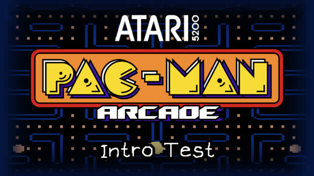 Pac-Man Arcade (Atari 5200 / Atari 8-Bit) - Intro test