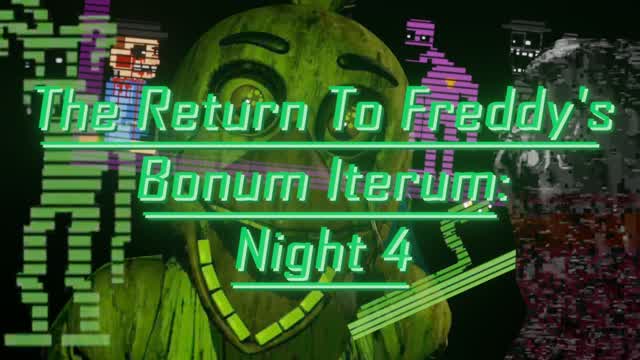 The Return To Freddys 3 - Bonum Iterum (Version: 1.0.7): Night 4 (fr/en)
