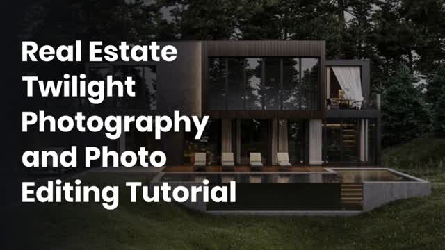 Real Estate Twilight Photography and Photo Editing Tutorial