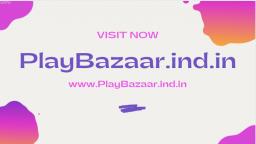Play Bazaar | PlayBazaar | SattaBazaar | Play Bazaar Chart | Play Bazaar Result | Play all Bazaar  |