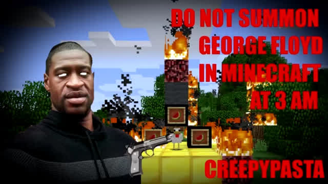Dont Summon George Floyd in Minecraft at 3 AM (George Floyd Creepypasta)